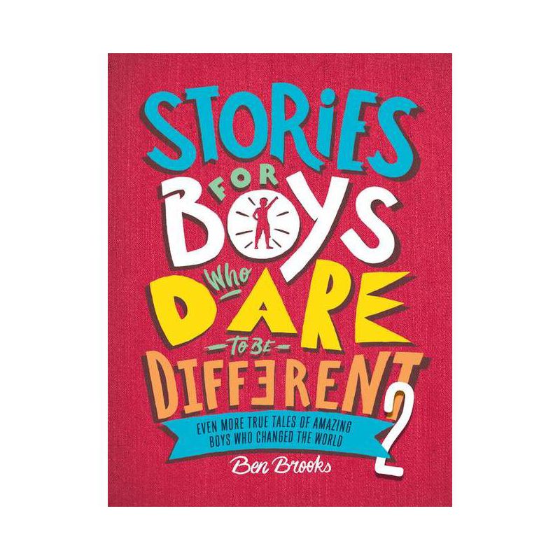 Stories for Boys Who Dare to Be Different 2 - (The Dare to Be Different) by  Ben Brooks (Hardcover), 1 of 2