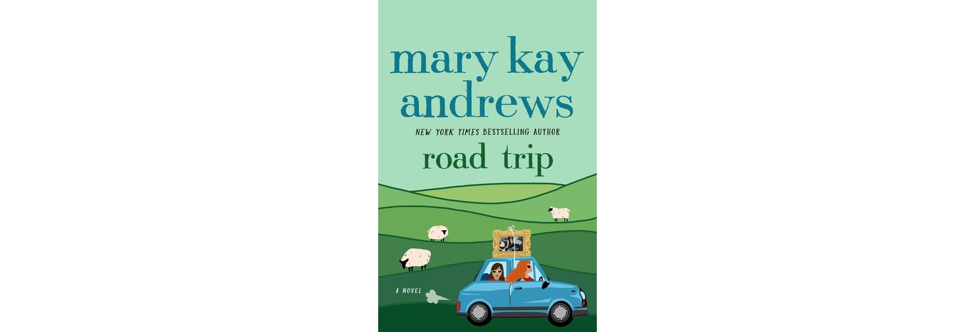 Road Trip - by Mary Kay Andrews