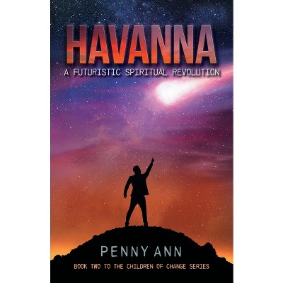 Havanna - (The Children of Change) by  Penny Ann (Paperback)
