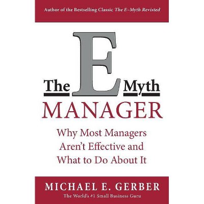 The E-Myth Manager - by  Michael E Gerber (Paperback)