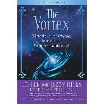 The Vortex - by  Esther Hicks & Jerry Hicks (Paperback)
