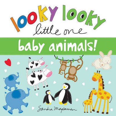 Looky Looky Little One Baby Animals - by Sandra Magsamen (Board Book)