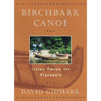 Birchbark Canoe - by  David Gidmark (Paperback)