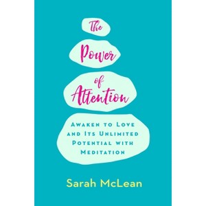 The Power of Attention - by  Sarah McLean (Paperback) - 1 of 1