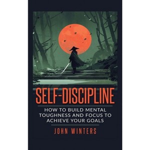 Self-Discipline - by  John Winters (Hardcover) - 1 of 1