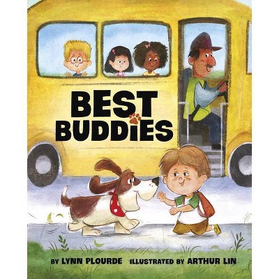 Best Buddies - by  Lynn Plourde (Hardcover)