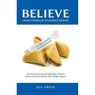 Believe - by  Jill Ortiz (Paperback)