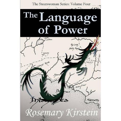 The Language of Power - (Steerswoman) by  Rosemary Kirstein (Paperback)