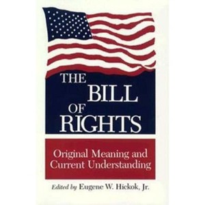 The Bill of Rights - by  Eugene W Hickok (Paperback) - 1 of 1