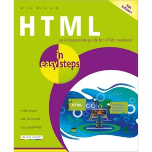 HTML in Easy Steps - 9th Edition by  Mike McGrath (Paperback) - 1 of 1