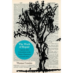 The Work of Repair - (Thinking from Elsewhere) by  Thomas Cousins (Paperback) - 1 of 1