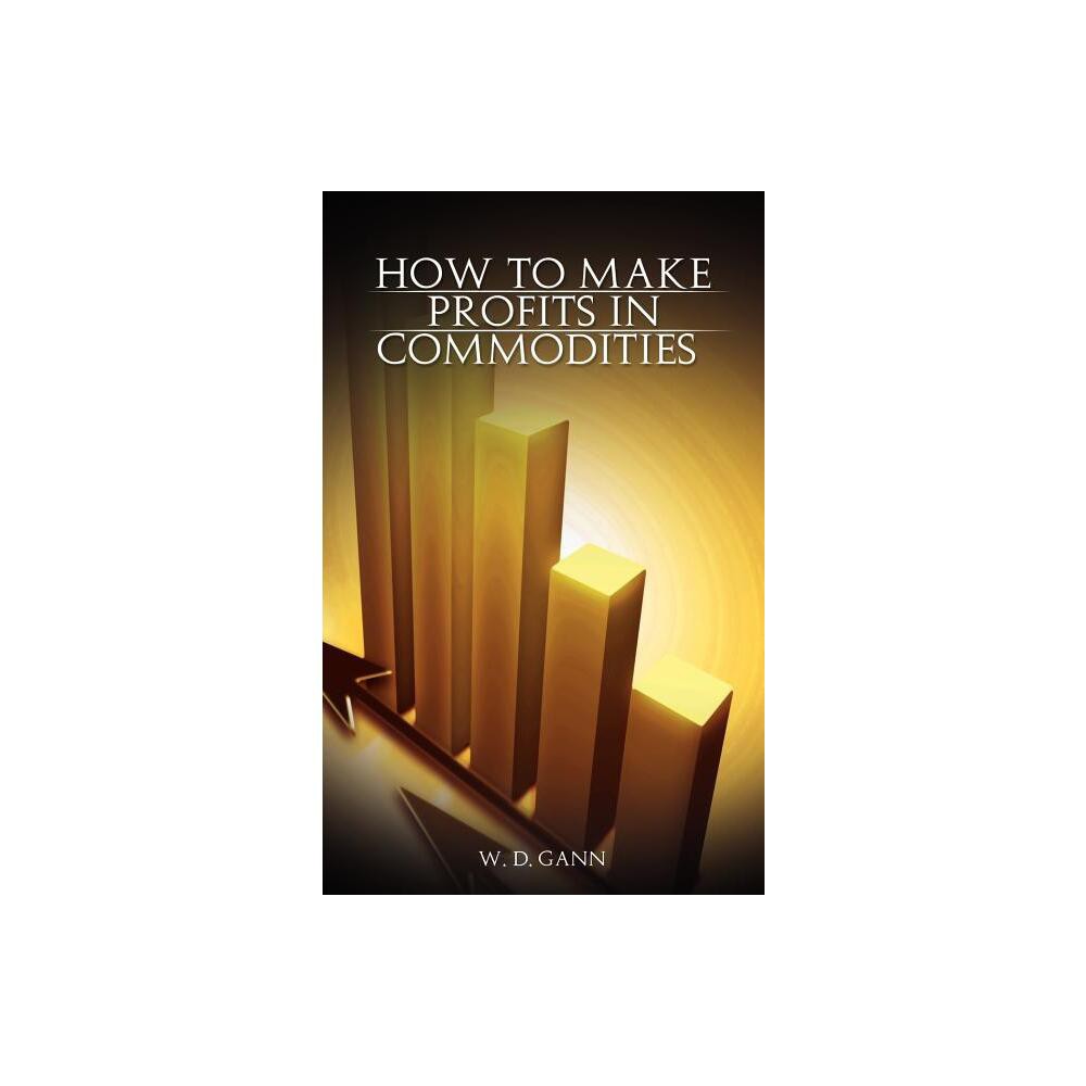 ISBN 9789650060145 product image for How to Make Profits In Commodities - by W D Gann (Hardcover) | upcitemdb.com
