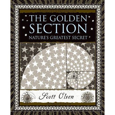 The Golden Section - (Wooden Books) by  Scott Olsen (Hardcover)