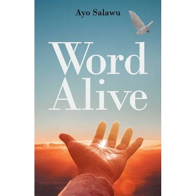 Word Alive - by  Ayo Salawu (Paperback)