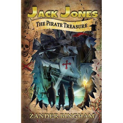 The Pirate Treasure - (Jack Jones) by  Zander Bingham (Paperback)