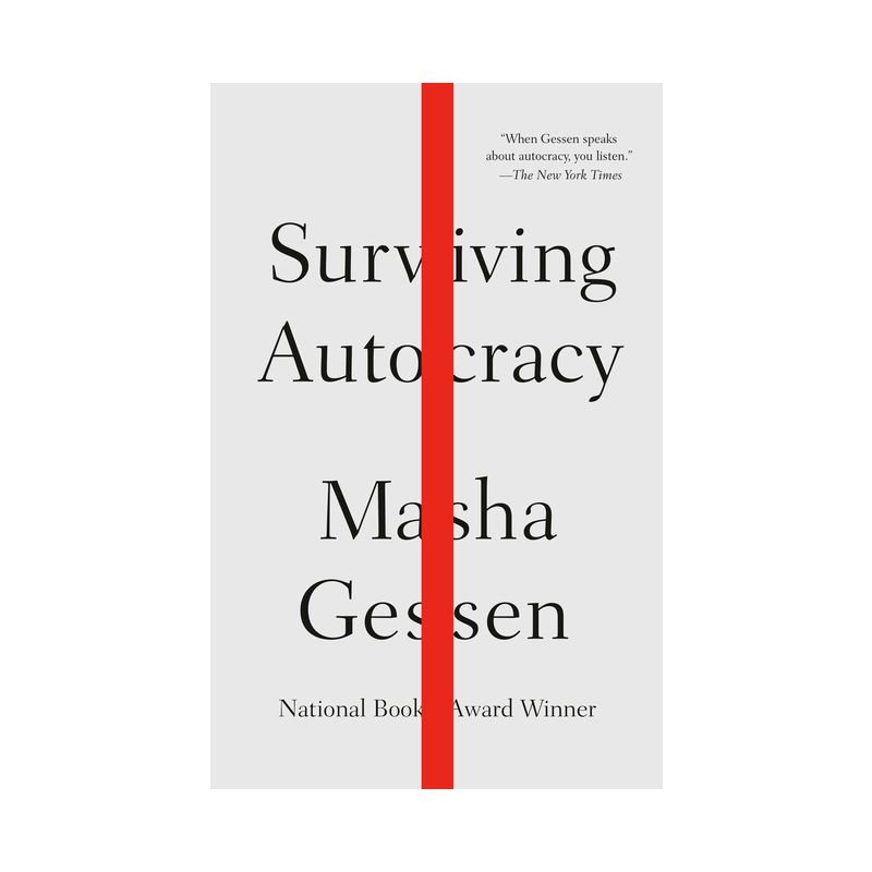 Surviving Autocracy - by  Masha Gessen (Paperback), 1 of 2