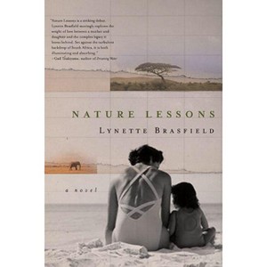 Nature Lessons - by  Lynette Brasfield (Paperback) - 1 of 1
