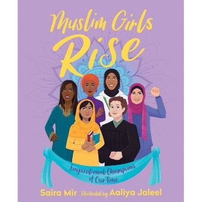 Muslim Girls Rise - by  Saira Mir (Hardcover)