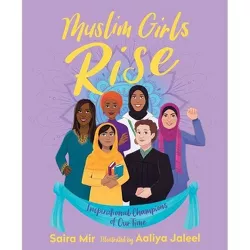 Muslim Girls Rise - by  Saira Mir (Hardcover)