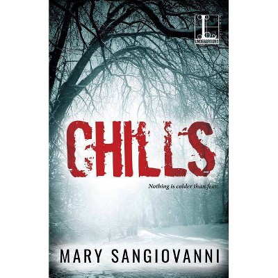 Chills - by  Mary Sangiovanni (Paperback)