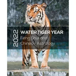 2022 Water Tiger Year - by  Michele Castle (Paperback)