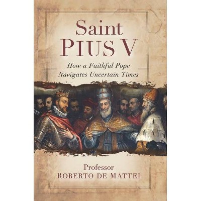 Saint Pius V - by  Roberto de Mattei (Paperback)