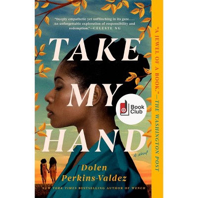 Take My Hand  - Target Exclusive Edition by Dolen Perkins-Valdez (Paperback)