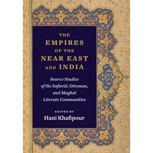 The Empires of the Near East and India - by  Hani Khafipour (Paperback) - 1 of 1