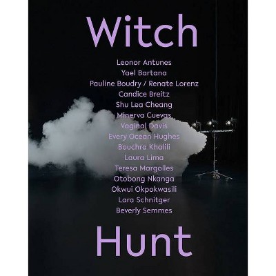 Witch Hunt - by  Connie Butler & Anne Ellegood (Hardcover)