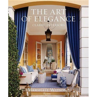 The Art of Elegance - by  Marshall Watson (Hardcover)