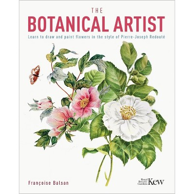 The Botanical Artist - (Royal Botanic Kew Gardens Arts & Activities) by  Francoise Balsan (Paperback)