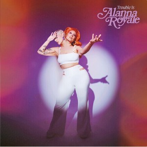 Alanna Royale - Trouble Is - White (Vinyl) - 1 of 1