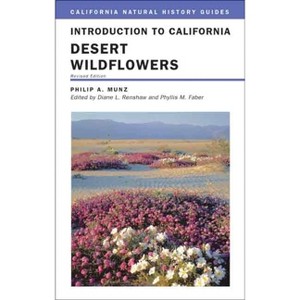 Introduction to California Desert Wildflowers - (California Natural History Guides) by  Philip A Munz (Paperback) - 1 of 1