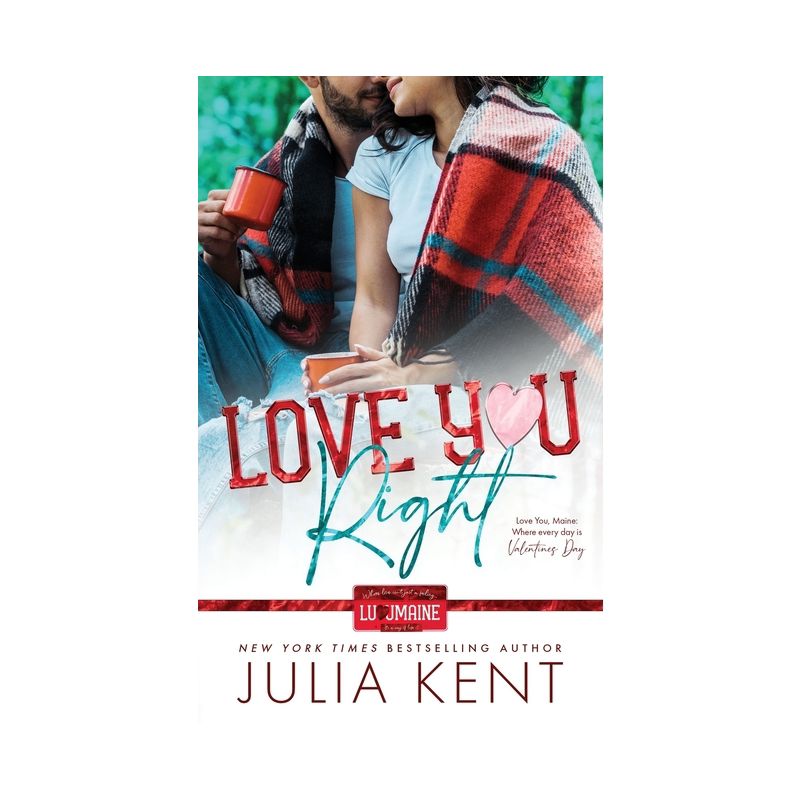 Love You Right - by  Julia Kent (Paperback), 1 of 2