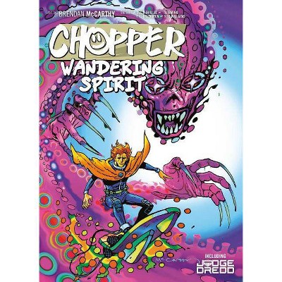 Chopper: Wandering Spirit - by  Al Ewing & Rob Williams & Brendan McCarthy & David Baillie & T C Eglington (Paperback)