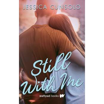 Still with Me - (With Me) by  Jessica Cunsolo (Paperback)