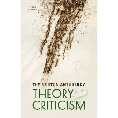 The Norton Anthology of Theory and Criticism - 3rd Edition (Hardcover)