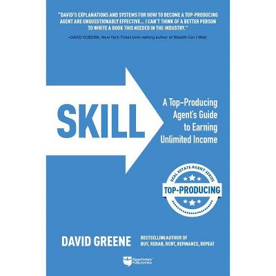 Skill - (Top-Producing Real Estate Agent) by  David M Greene (Paperback)