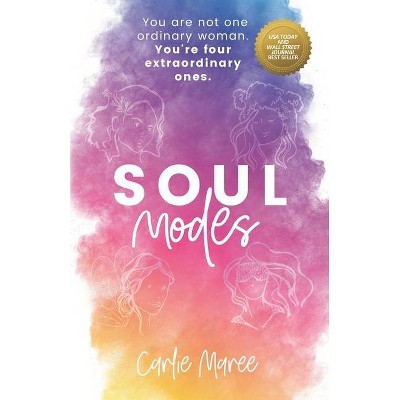 Soul Modes - by  Carlie Maree (Paperback)