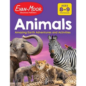 Animals: Amazing Earth Adventures and Activities, Ages 8-9 Workbook - by  Evan-Moor Educational Publishers (Paperback) - 1 of 1