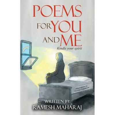 Poems For You And Me - by  Ramesh Maharaj (Paperback)