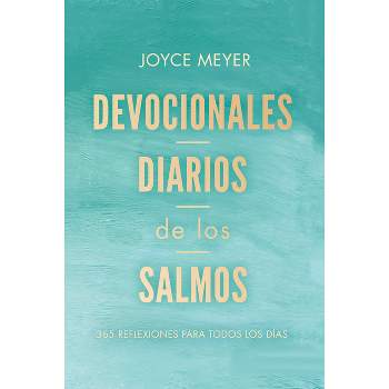 Devocionales Diarios de Los Salmos: 365 Reflexiones Para Todos Los Días / Daily D Evotions from Psalms: 365 Daily Inspirations - by  Joyce Meyer