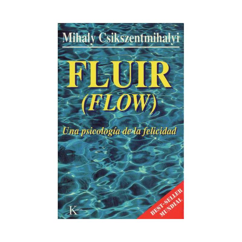 Fluir (Flow) - by  Mihály Csikszentmihályi (Paperback), 1 of 2