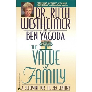 The Value of Family - by  Ruth Westheimer & Ben Yagoda (Paperback) - 1 of 1