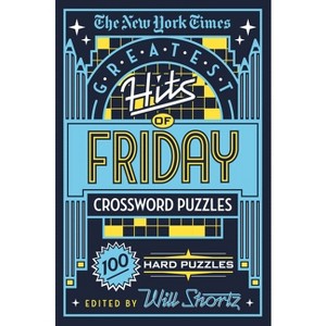The New York Times Greatest Hits of Friday Crossword Puzzles - (Paperback) - 1 of 1