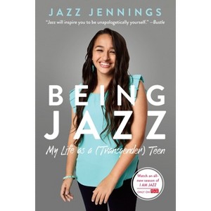 Being Jazz - by  Jazz Jennings (Paperback) - 1 of 1