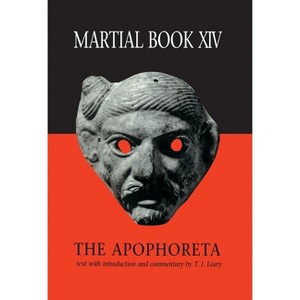 Martial XIV: The Apophoreta - (Paperback) - 1 of 1