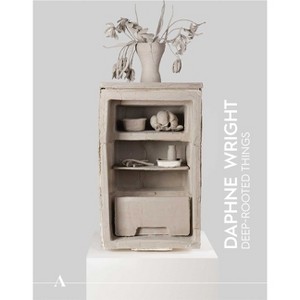 Ashmolean Now 4: Daphne Wright - by  Xa Sturgis & Emily Labarge (Paperback) - 1 of 1