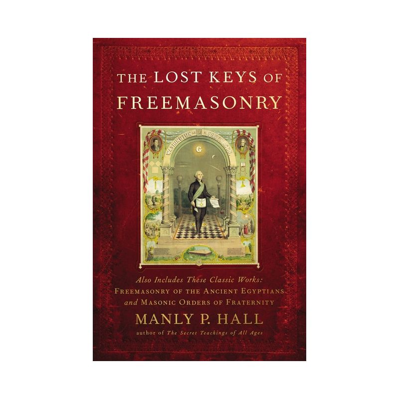The Lost Keys of Freemasonry - by  Manly P Hall (Paperback), 1 of 2
