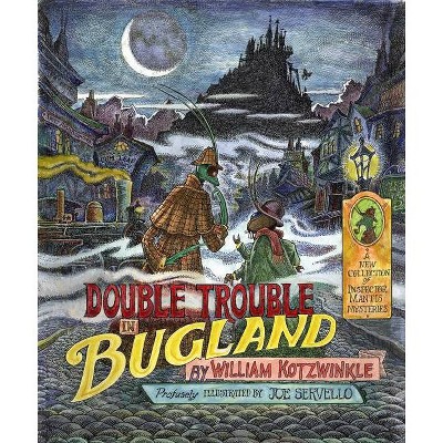 Double Trouble in Bugland - by  William Kotzwinkle (Paperback)